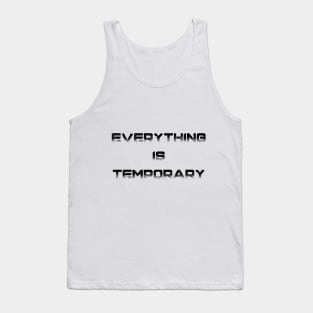 Everything Is Temporary Design Tank Top